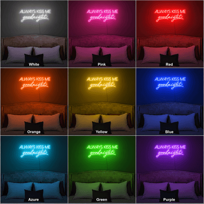 Always Kiss Me Goodnight Wall Light LED Neon Sign Wall Neon Sign - Shineneon