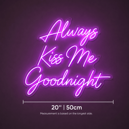 Always Kiss Me Goodnight Word Art Bedroom Decor LED Neon Sign Wall Neon Sign - Shineneon