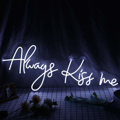Always Kiss Me Neon Sign | Shineneon