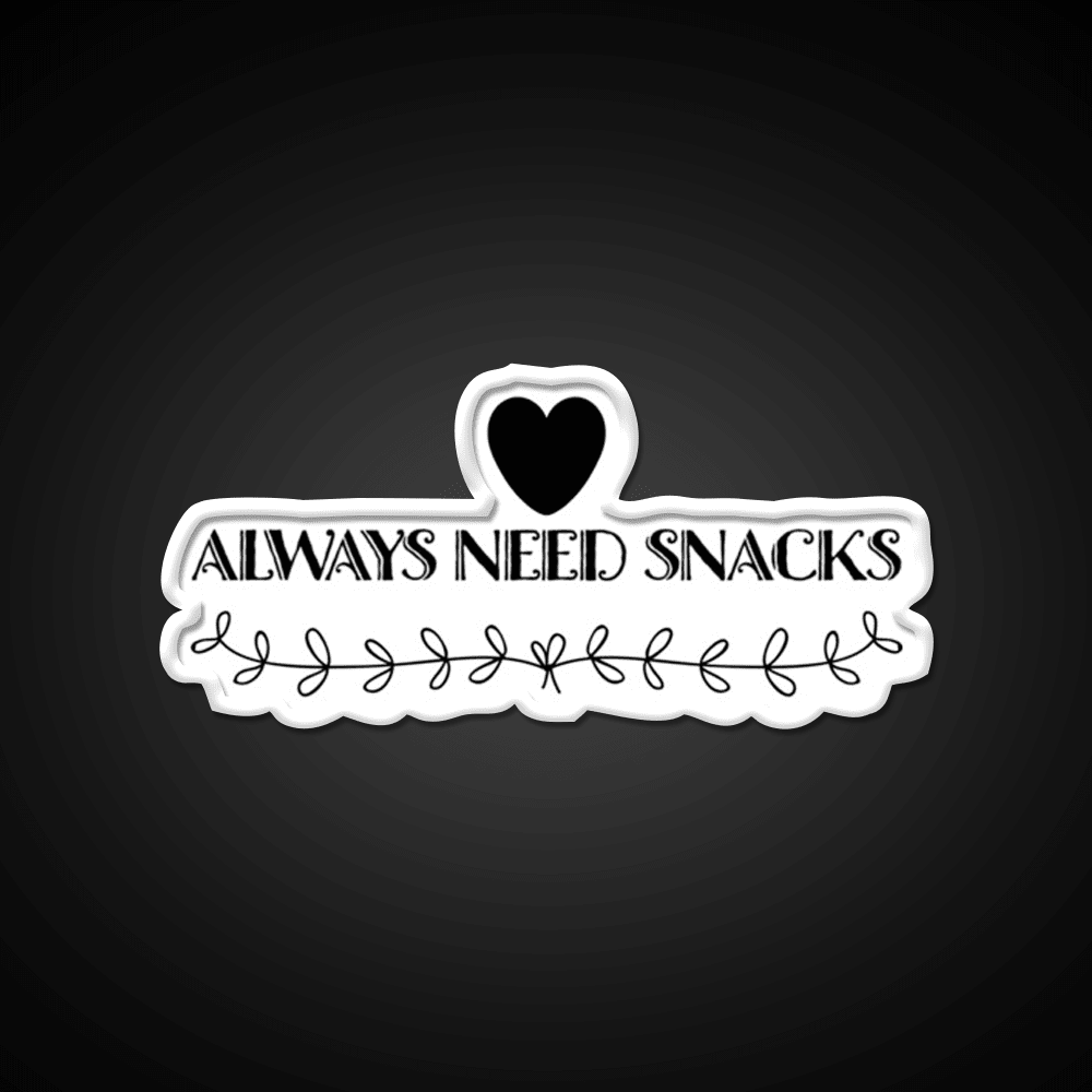 Always Need Snacks Snack Food Led Neon Sign Rgb Color - Shineneon