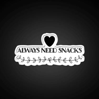 Always Need Snacks Snack Food Led Neon Sign Rgb Color - Shineneon