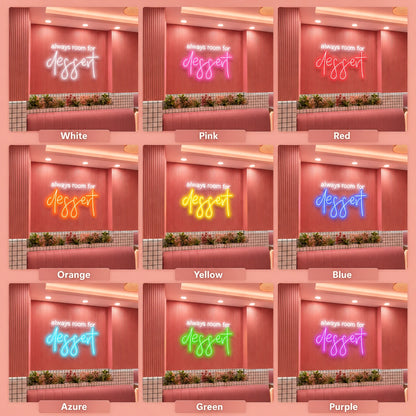 Always Room For Dessert LED Neon Sign - 05 Color Grid