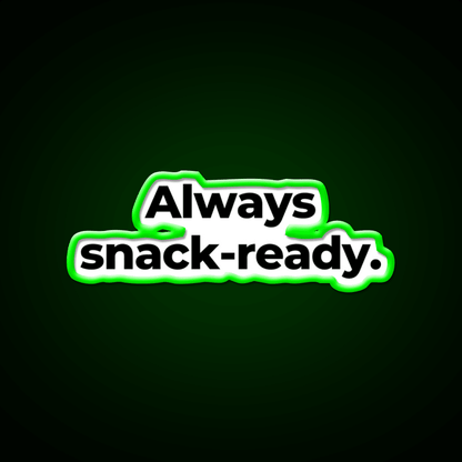 Always Snack Ready Snack Food Led Neon Sign Rgb Color - Shineneon
