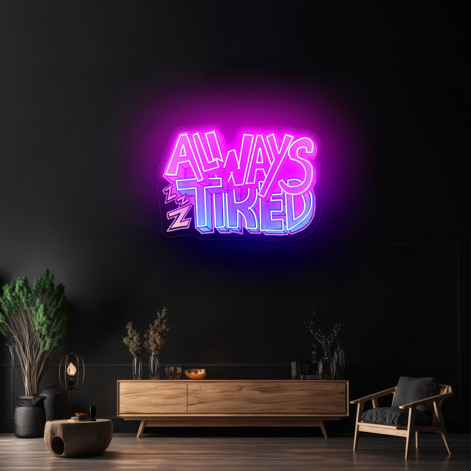Always Tired Neon Signs For Gaming Neon Signs Artwork