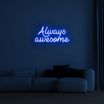 Alwaysawesome Neon Sign For Positive And Encouraging Decor | Shineneon