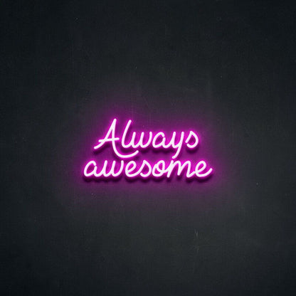 Alwaysawesome Neon Sign For Positive And Encouraging Decor | Shineneon