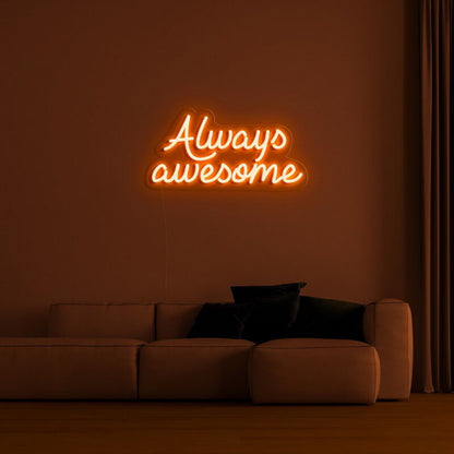Alwaysawesome Neon Sign For Positive And Encouraging Decor | Shineneon
