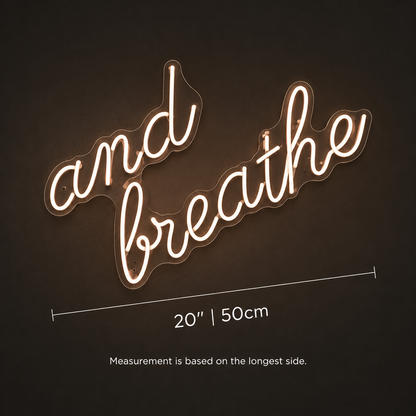 And Breathe LED Neon Sign - 04 Size Image