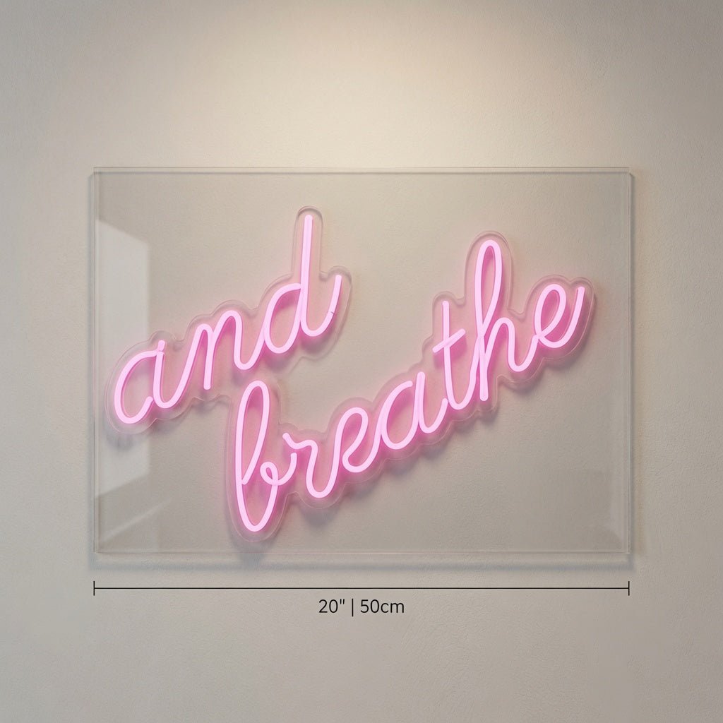 And Breathe LED Neon Sign Home Wall Art - Shineneon