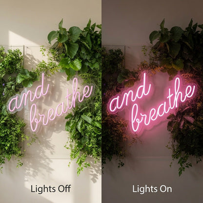 And Breathe LED Neon Sign Home Wall Art - Shineneon