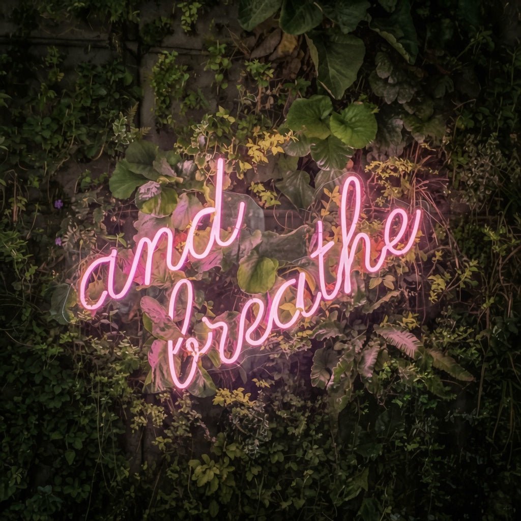 And Breathe LED Neon Sign Home Wall Art - Shineneon