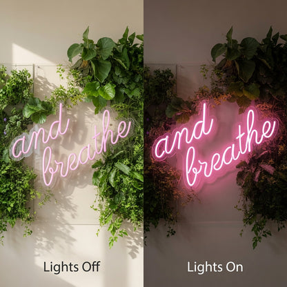 And Breathe LED Neon Sign Home Wall Art Wall Neon Sign - 06 Day Night Comparison