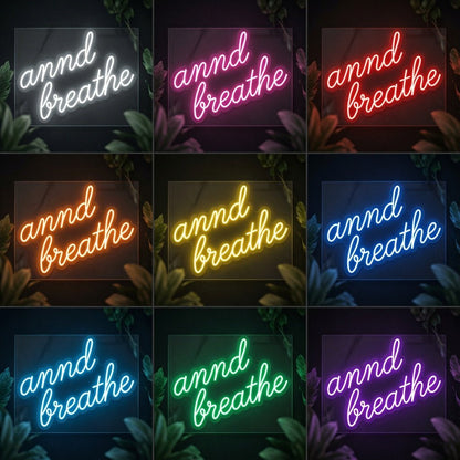 And Breathe LED Neon Sign Wall Decor - Shineneon
