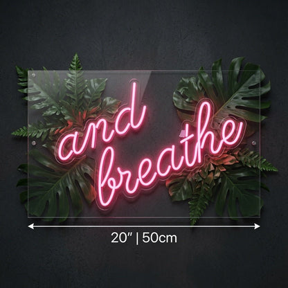 And Breathe LED Neon Sign Wall Decor - Shineneon