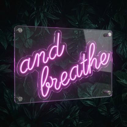 And Breathe LED Neon Sign Wall Neon Sign - Shineneon