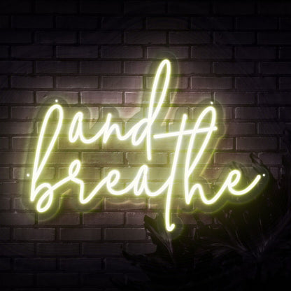 And Breathe Neon Sign | Shineneon
