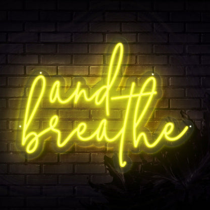 And Breathe Neon Sign | Shineneon