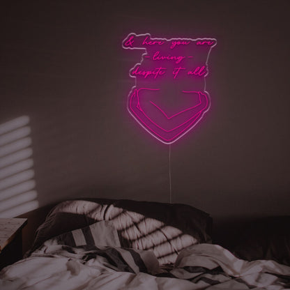And Here You Are Loving Despite It All Led Neon Sign | Shineneon
