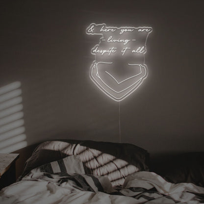 And Here You Are Loving Despite It All Led Neon Sign | Shineneon