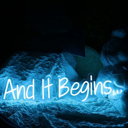 And It Begins Blue Led Neon Sign - Shineneon