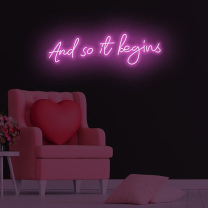 And So It Begins Led Neon Sign | Shineneon