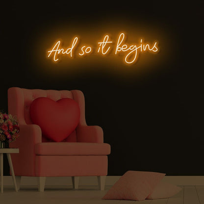 And So It Begins Led Neon Sign | Shineneon