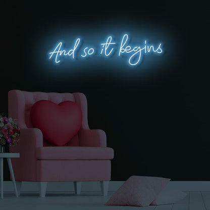 And So It Begins Led Neon Sign | Shineneon