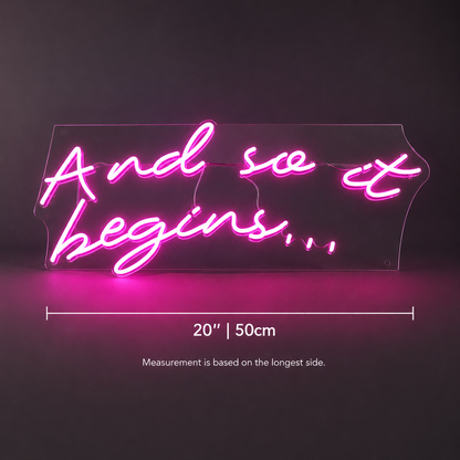And So It Begins LED Neon Sign Wall Neon Sign - 04 Size Image