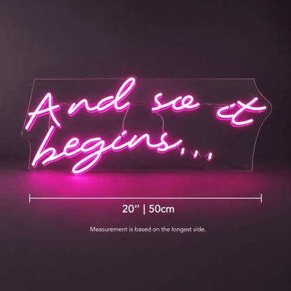 And So It Begins LED Neon Sign Wall Neon Sign - Shineneon