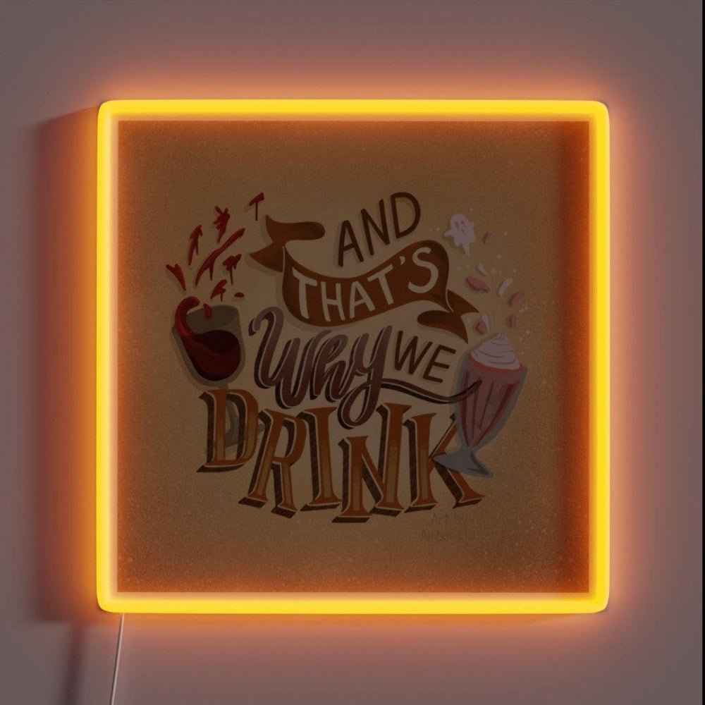 And Thatswhy We Drink Illustration Atwwd Rgb Led Neon Sign - Shineneon