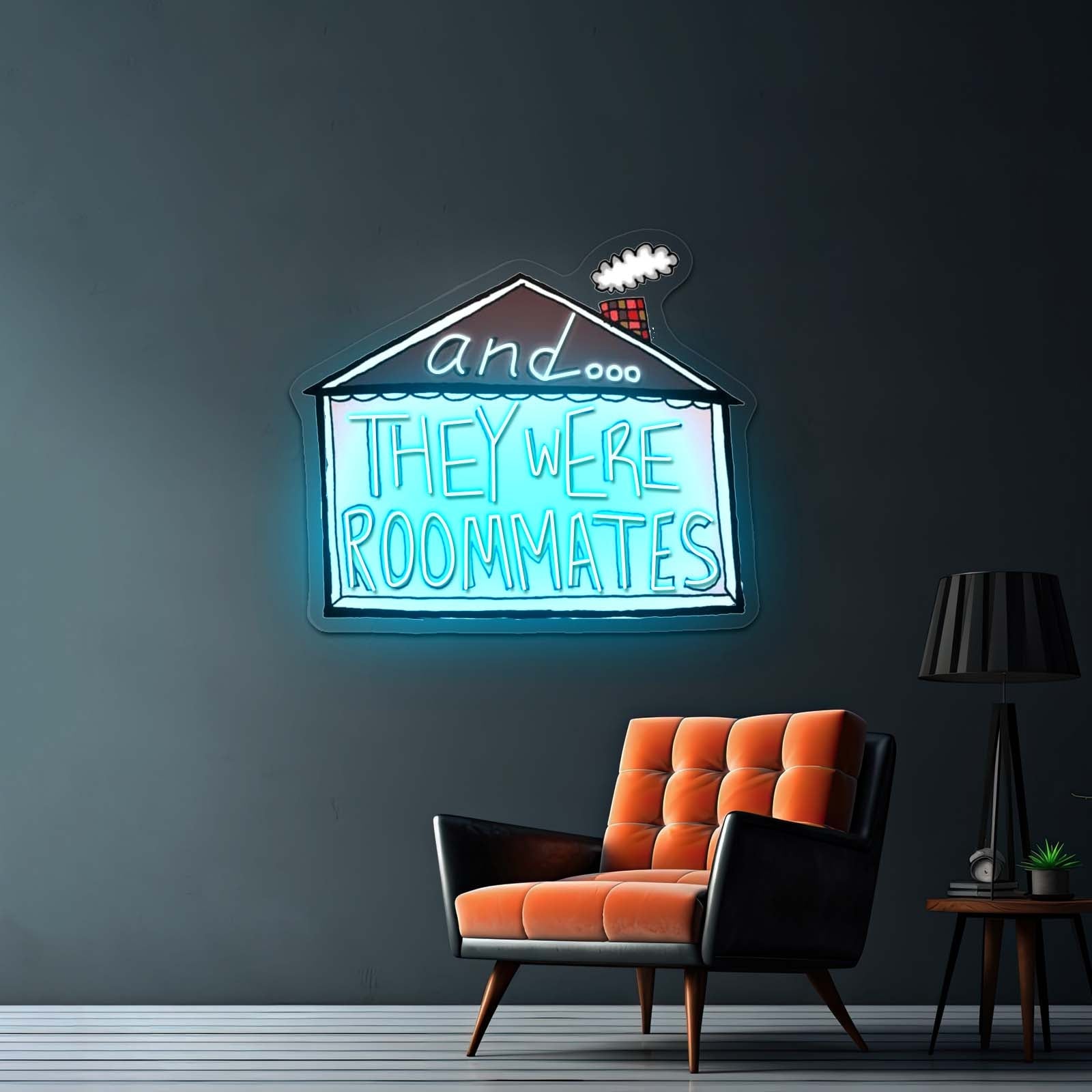 And They Were Roommates Custom Led Signs - Shineneon