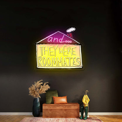 And They Were Roommates Custom Led Signs - Shineneon