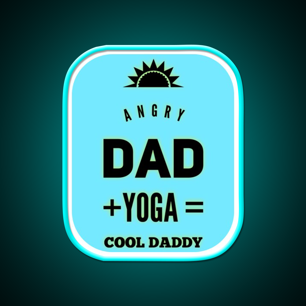 Angry Dad Yoga Cool Daddy Yoga Led Neon Sign For Wellness Space Rgb Color