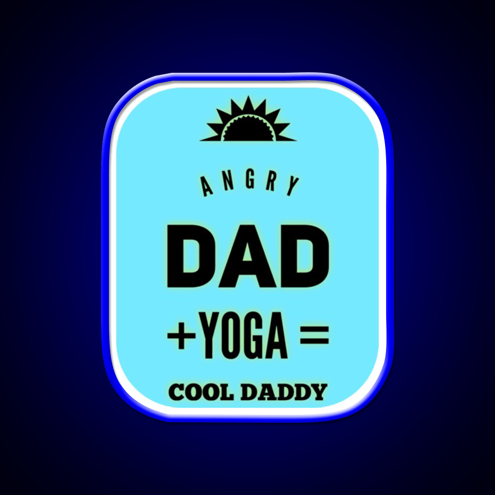 Angry Dad Yoga Cool Daddy Yoga Led Neon Sign For Wellness Space Rgb Color - Shineneon