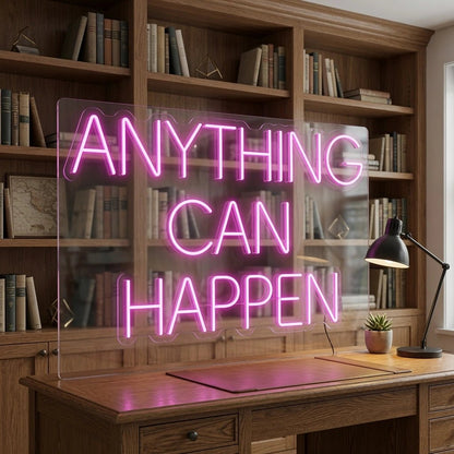 Anything Can Happen LED Neon Sign - Shineneon