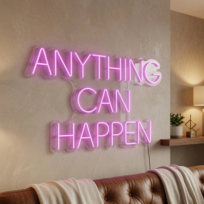 Anything Can Happen LED Neon Sign - Shineneon