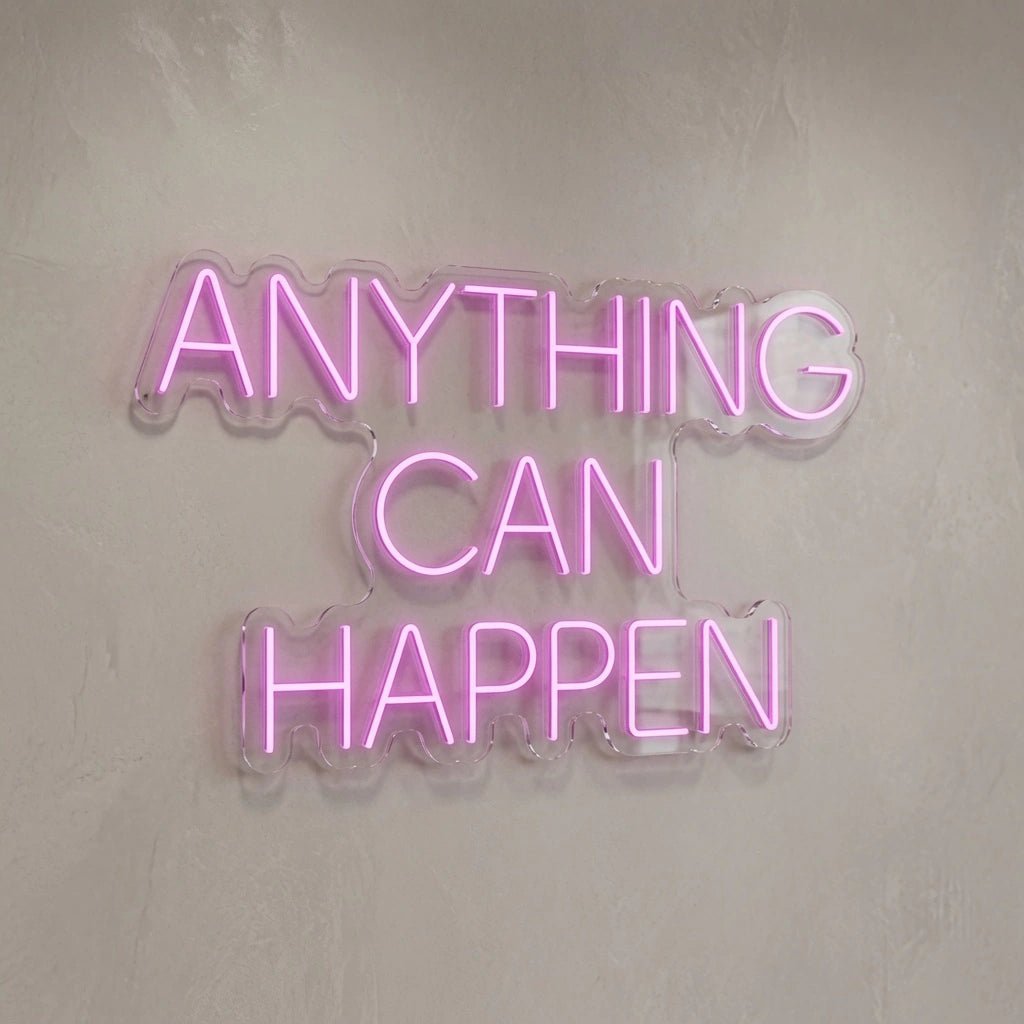 Anything Can Happen LED Neon Sign - Shineneon