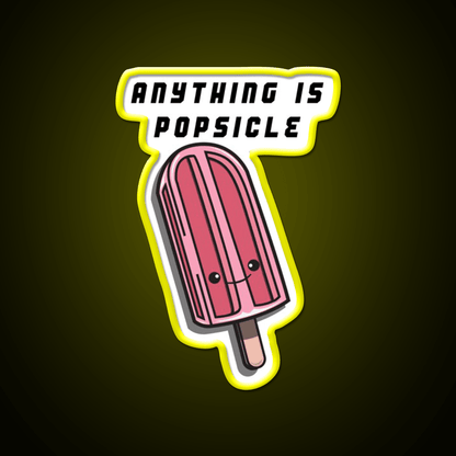 Anything Is Popsicle Snack Food Led Neon Sign Rgb Color - Shineneon