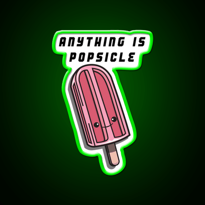 Anything Is Popsicle Snack Food Led Neon Sign Rgb Color - Shineneon