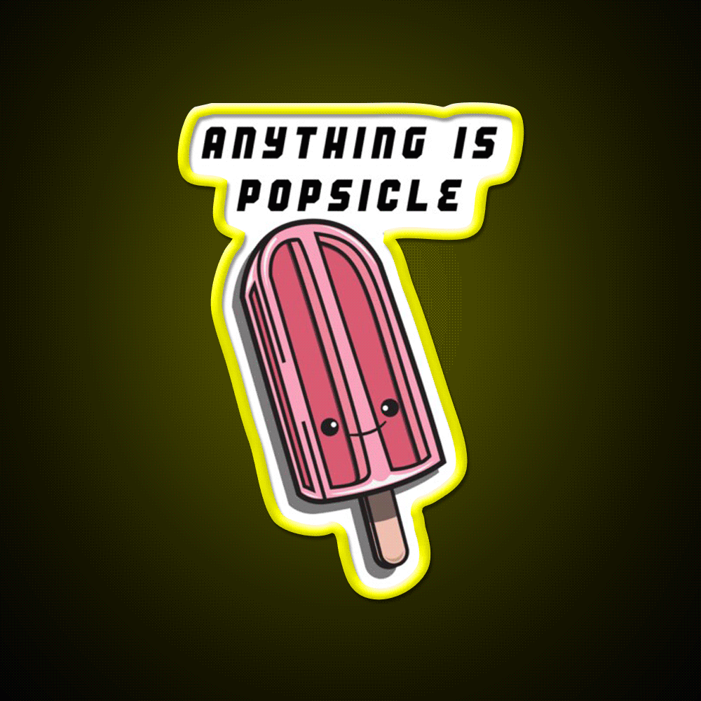 Anything Is Popsicle Snack Food Led Neon Sign Rgb Color - Custom LED neon sign front view