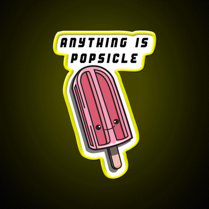 Anything Is Popsicle Snack Food Led Neon Sign Rgb Color - Custom LED neon sign front view