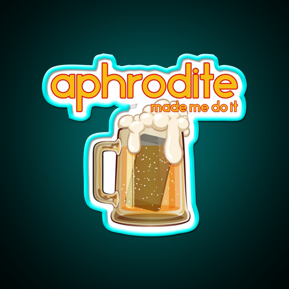 Aphrodite Made Me Do It Beer Bar Decor Led Neon Sign Rgb Color - Size and dimension reference