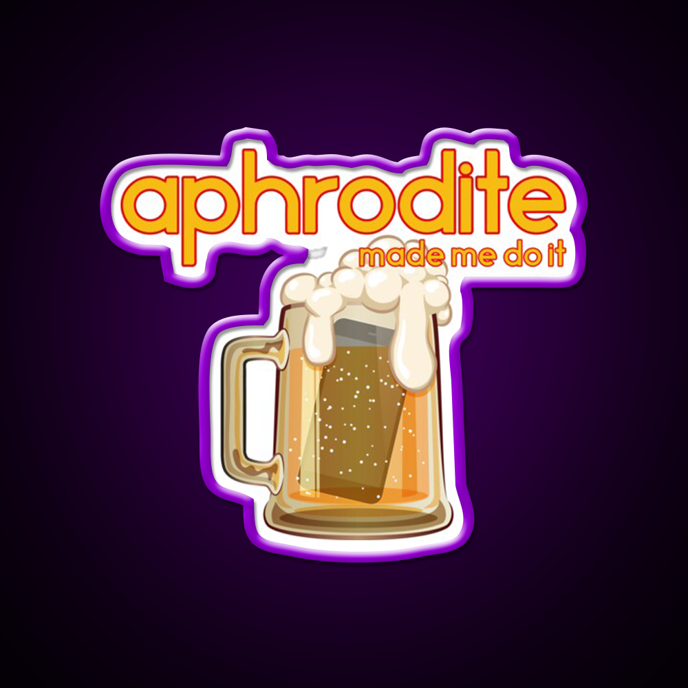 Aphrodite Made Me Do It Beer Bar Decor Led Neon Sign Rgb Color
