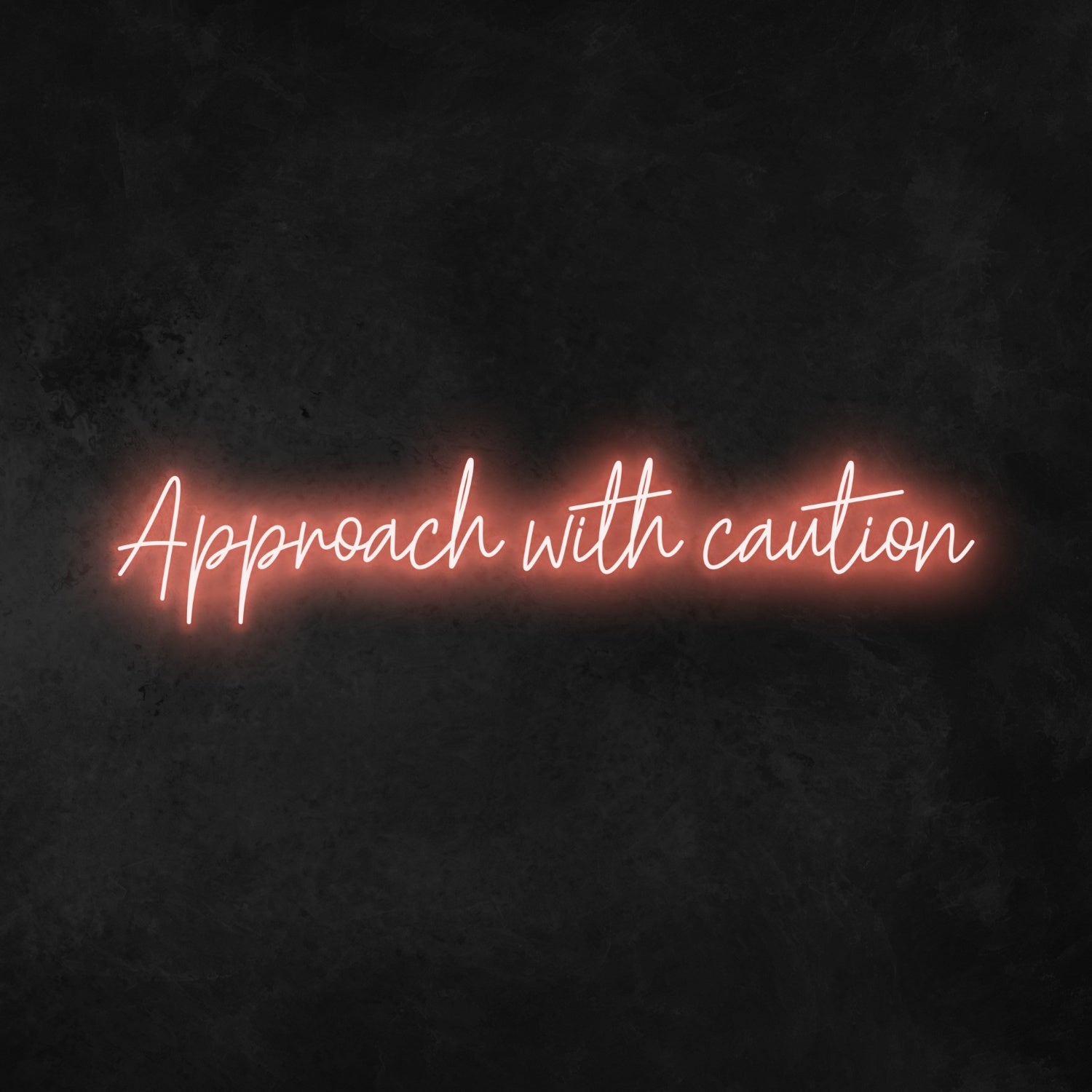Approach With Caution Neon Sign | Shineneon