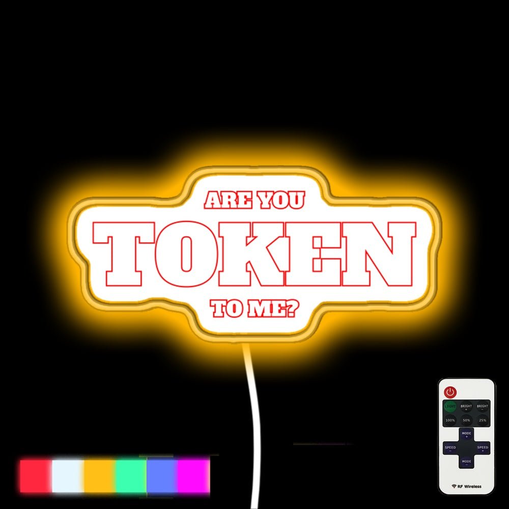 Are You Token To Me Led Neon Sign - Shineneon