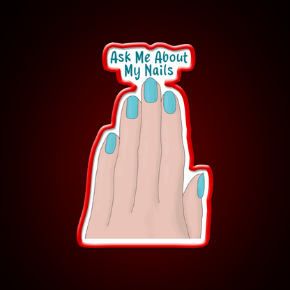 Ask Me About My Nail Salon Led Neon Sign For Beauty Salon Rgb Color - Shineneon
