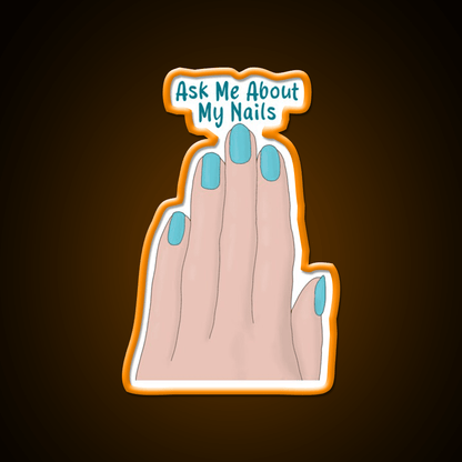 Ask Me About My Nail Salon Led Neon Sign For Beauty Salon Rgb Color - Shineneon