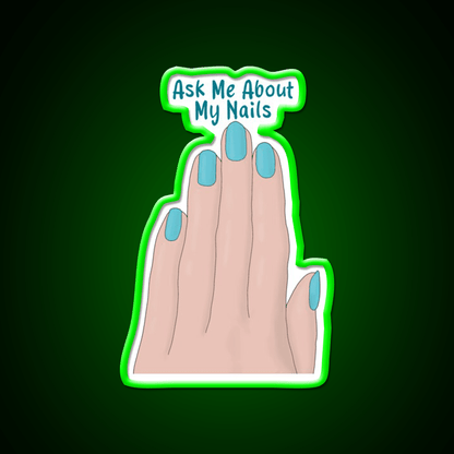 Ask Me About My Nail Salon Led Neon Sign For Beauty Salon Rgb Color - Shineneon