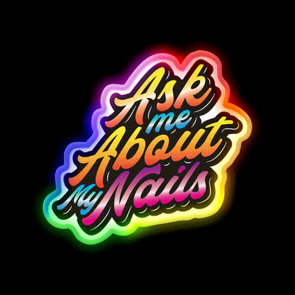 Ask Me About My Nail Salon Led Neon Sign For Tech Room Rgb Color - LED neon sign close-up detail