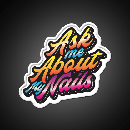 Ask Me About My Nail Salon Led Neon Sign For Tech Room Rgb Color - Shineneon